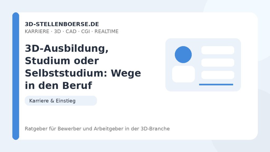 3D-Ausbildung, Studium oder Selbststudium: Wege in den Beruf – Beitragsbild auf 3d-stellenboerse.de