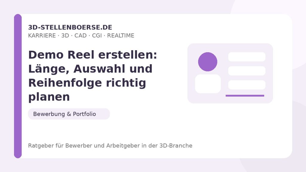 Demo Reel erstellen: Länge, Auswahl und Reihenfolge richtig planen – Beitragsbild auf 3d-stellenboerse.de
