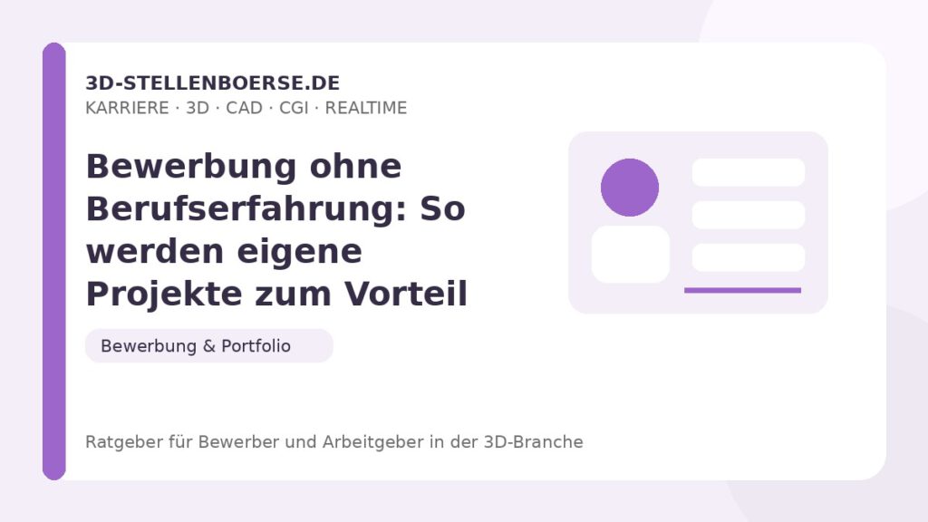 Bewerbung ohne Berufserfahrung: So werden eigene Projekte zum Vorteil – Beitragsbild auf 3d-stellenboerse.de